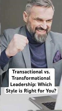 Transactional vs. Transformational Leadership: Which Style is Right for You?
