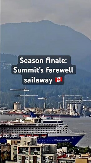 Celebrity Summit’s Final Sailaway under Beautiful September Conditions🇨🇦Vancouver’s 2025 Farewell