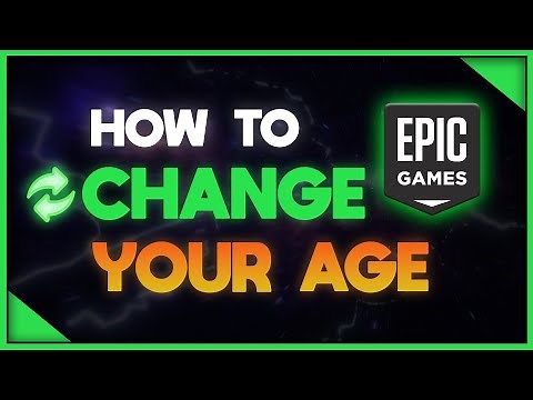 How To Change Your Age In Epic Games