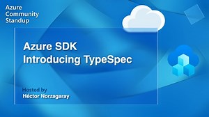 Introducing TypeSpec | Azure SDK