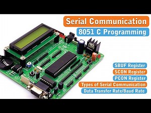 Serial Communication in 8051 Microcontroller | SUBF, SCON & PCON Register | Types of Serial Comm.