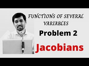 Jacobians Problem 2 FUNCTIONS OF SEVERAL VARIABLES Engineering Mathematics