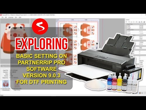 EXPLORE Basic Setting On PartnerRIP Pro Version 9.0.3 For DTF Printing