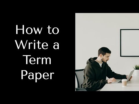 How to Write a Term Paper in 5 easy steps