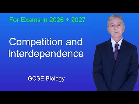 GCSE Biology Revision "Competition and Interdependence"