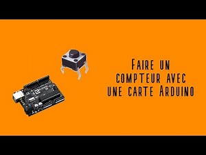 Faire un compteur avec une carte Arduino. (tuto Arduino)