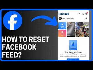 How To Reset Facebook Feed - Full Guide