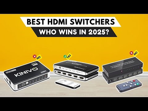 Best HDMI Switchers 2025 [watch before you buy]
