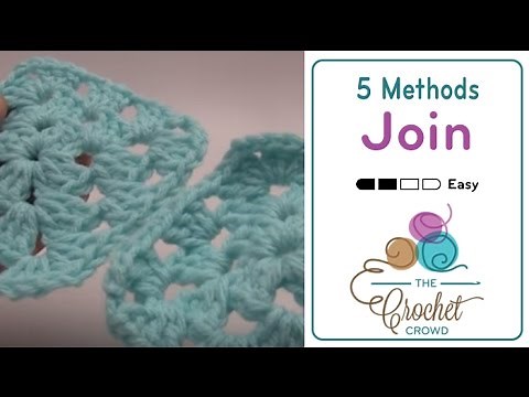 How to Attach Granny Squares: 5 Methods | The Crochet Crowd
