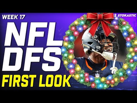 NFL DFS First Look Week 17 Picks | NFL DFS Strategy