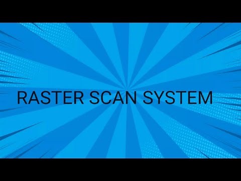 RASTER SCAN SYSTEM IN COMPUTER GRAPHICS