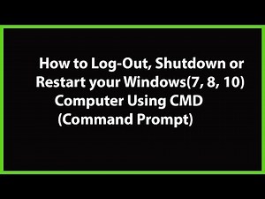 How to Log Out, Shutdown or Restart your Windows(7, 8,10) Computer using CMD(Command Prompt)