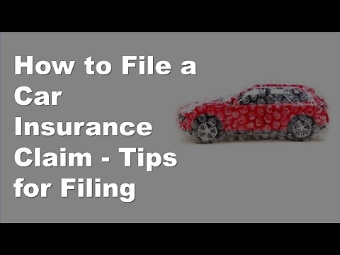 How to File a Car Insurance Claim | Tips for Filing, What You Need
