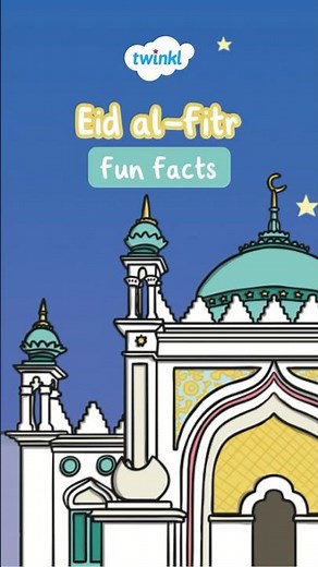 Eid al-Fitr Facts for Kids | Twinkl USA