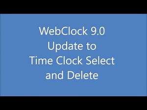 Updated Time Clock Select and Delete