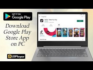How to Download Google Play Store App on PC with LDPlayer