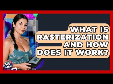 What Is Rasterization And How Does It Work? - The Virtual Art Desk