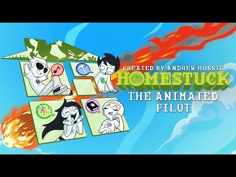 HOMESTUCK - The Animated Pilot
