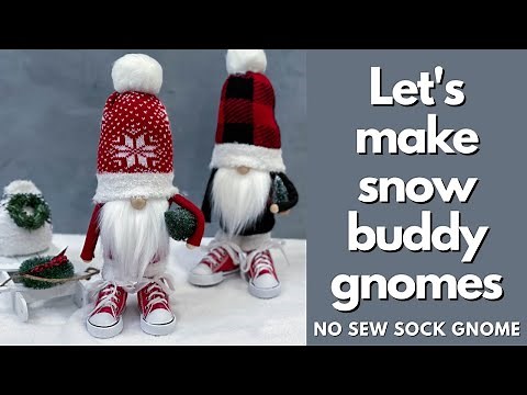 Let's Make Snow Buddy Gnomes/Sock Gnome/No Sew Gnome/Christmas Gnome