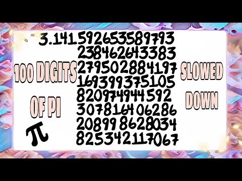 100 Digits Of Pi Slowed Down