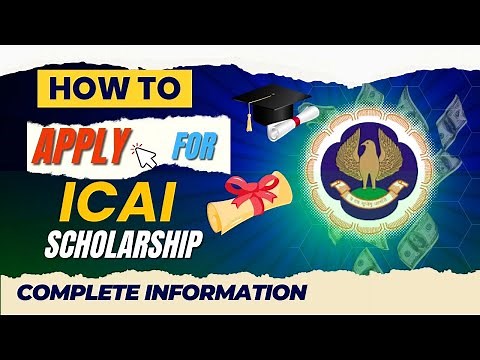How to Apply For ICAI Scholarship 2024 - 2025 | ICAI Scholarship complete Information 2024