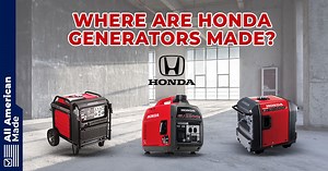 Where Are Honda Generators Made? (2025 Update) - All American Made