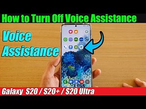 Galaxy S20/S20+: How to Turn Off Voice Assistance