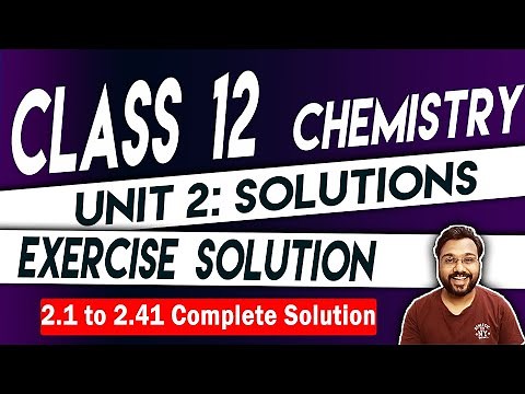 NCERT | Class 12 | Chemistry Chapter 2 Solutions | Complete Exercise Solution