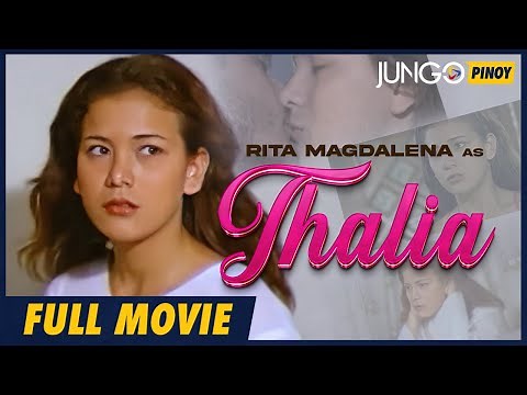 Thalia | Rita Magdalena | Full Tagalog Drama Movie