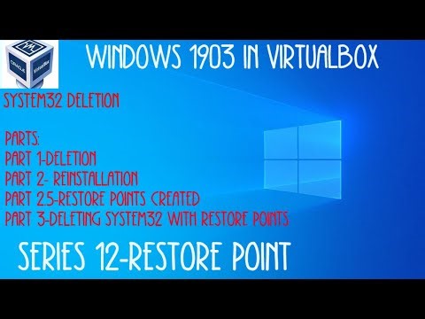 OBS Virtualbox Windows 10 1903 System32 deletion - RESTORE POINTS