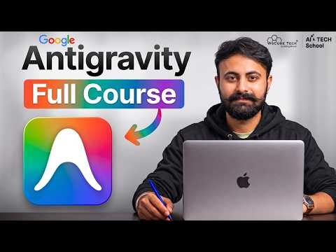 Google Antigravity Full Course (2026) - From Beginner to Pro in 1 Hour