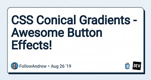 CSS Conical Gradients - Awesome Button Effects!