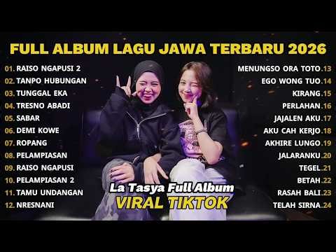 FULL ALBUM RAISO NGAPUSI 2 - LA TASYA FULL ALBUM - PLAYLIST LAGU JAWA TERPOPULER 2026 2