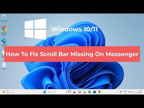 How To Fix Scroll Bar Missing On Messenger in Windows 10/11