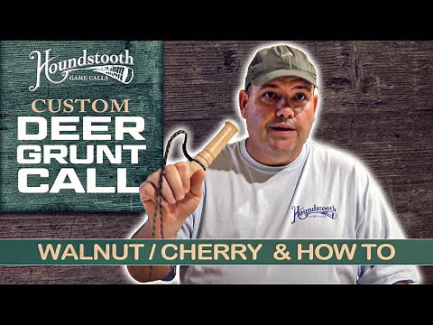 Houndstooth Custom Deer Grunt / Walnut Deer Grunt / Cherry Deer Grunt & How To