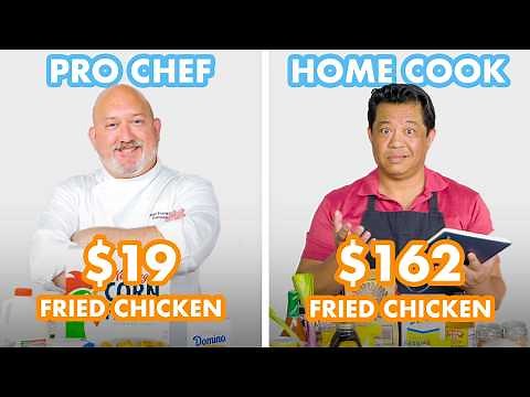 $162 vs $19 Fried Chicken: Pro Chef & Home Cook Swap Ingredients | Epicurious