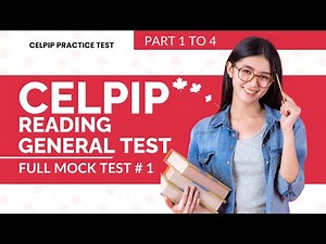 CELPIP Reading General Test 2025 (Part 1 to 4) - Full Mock Test # 1