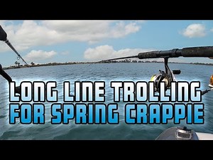 Long Line Trolling Spring Crappie