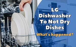 Dishwasher Not Drying Dishes? 4 Simple Reasons Why