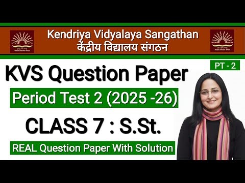 Class 7 Social Science PT 2 Question Paper 2025-26 | KVS Periodic Test 2 Sample Paper with Solutions