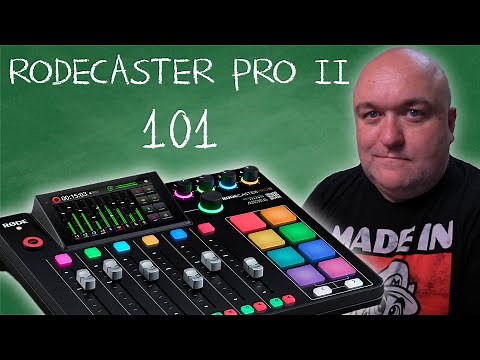 Rodecaster Pro II Tutorial: Walkthrough and Features