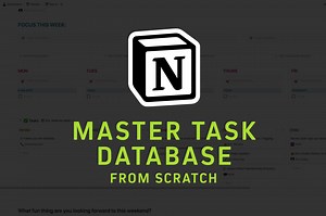 How to Make a Master Task Database from Scratch using Notion