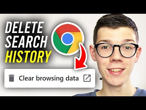 How To Delete Search History On Google Chrome - Full Guide