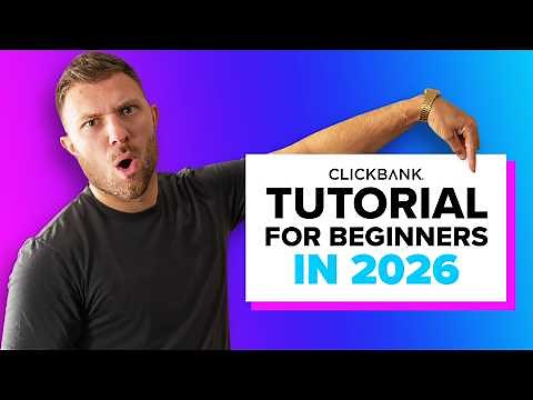 ClickBank for Beginners: How to Get Started in Under 15 Minutes | 2026 ClickBank Tutorial