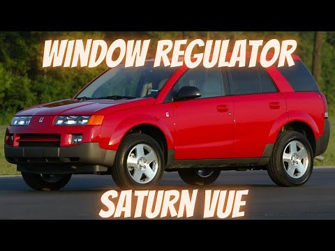 how to replace Window regulator Saturn Vue