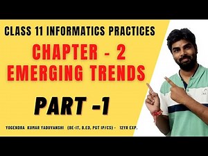 CLASS 11 IP CHAPTER 2 EMERGING TRENDS | AI,VR,AR,ROBOTICS,MLP, MACHINE LEARNING | CBSE TERM 2