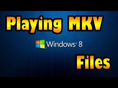Easiest Way To Play MKV Files - Using Windows Media Player
