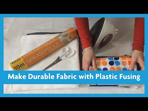 Make Durable Fabric with Plastic Fusing