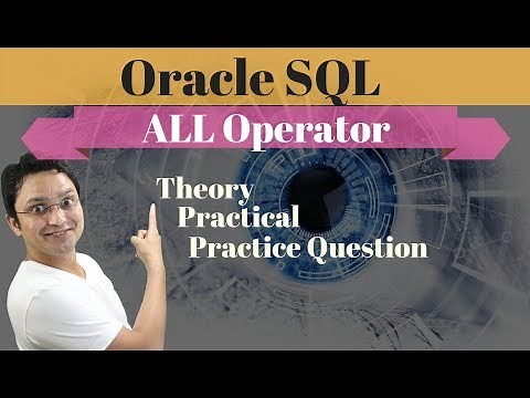 Tutorial#25 How to use ALL comparison operator in Oracle SQL| ALL operator in Oracle with examples