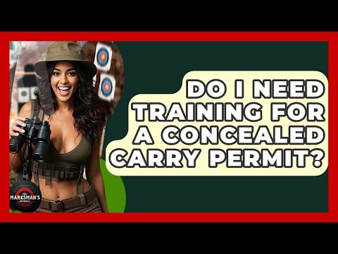 Do I Need Training For A Concealed Carry Permit? - The Marksman's Journal